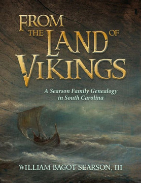 From the Land of Vikings: A Searson Family Genealogy in South Carolina