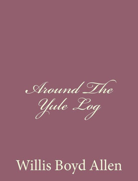 Around The Yule Log : 9781494305987