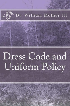Dress Code and Uniform Policy (A Look at Current and Present Trends)