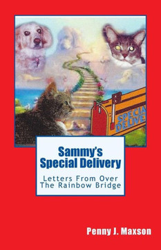 Sammy'S Special Delivery : Letters From Over The Rainbow Bridge