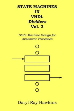 State Machines in VHDL Dividers Vol. 3: State Machine Design for Arithmetic Processes