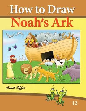 How to Draw Noah's Ark: Drawing Books and Activity for the Whole Family