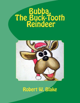Bubba, The Buck-Tooth Reindeer