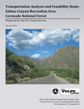 Transportation Analysis and Feasibility Study: Sabino Canyon Recreation Area Coronado National Forest