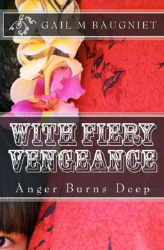 With Fiery Vengeance: Anger Burns Deep