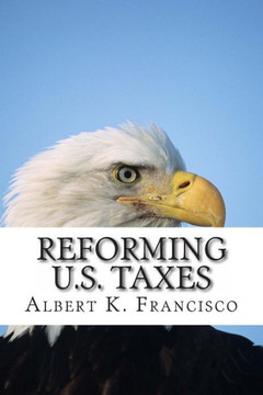 Reforming U.S. Taxes Reforming U.S. Taxes