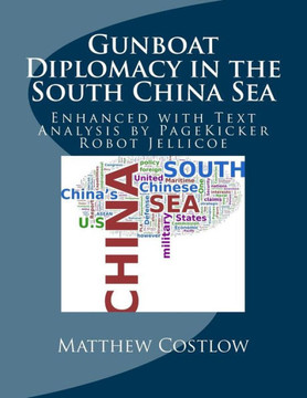 Gunboat Diplomacy in the South China Sea: Enhanced with Text Analysis by PageKicker Robot Jellicoe