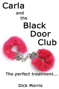 Carla and The Black Door Club: A BDSM erotic love story