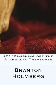 #23 ""Finishin off the Atahualpa Treasure"": Sam 'n Me(TM) adventure books