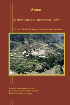 Wanat: Combat Action in Afghanistan, 2008