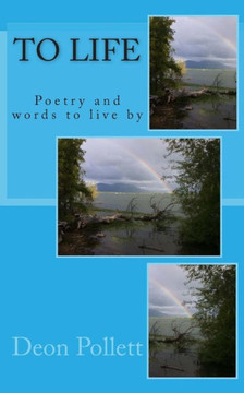 To Life: Poetry and words to live by