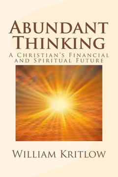 Abundant Thinking: A Christian's Financial and Spiritual Future