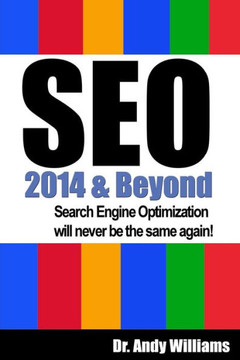 SEO 2014 & Beyond: Search engine optimization will never be the same again!