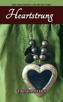 Heartstrung: Words strung together by a girl who loves to write
