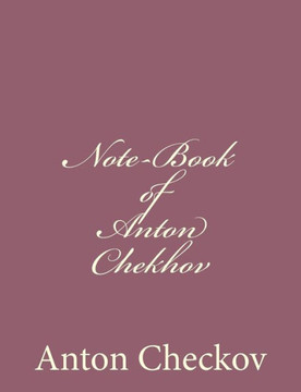 Note-Book of Anton Chekhov : 9781494410414