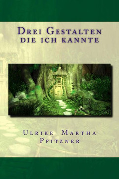 Drei Gestalten die ich kannte