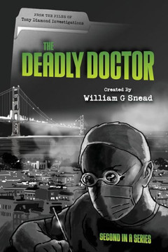 The Deadly Doctor: From the files of Tony Diamond Investigations
