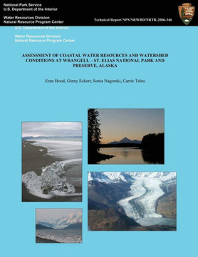 Assessment of Coastal Water Resources and Watershed Conditons at Wrangell-St. Elias National Park and Preserve, Alaska
