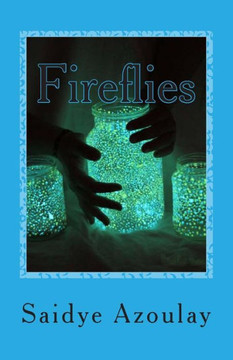 Fireflies: a collection of poetry by Saidye Azoulay