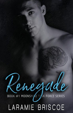Renegade (Moonshine Task Force)