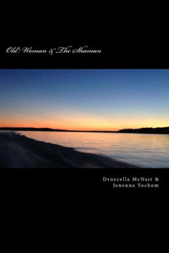 Old Woman & The Shaman
