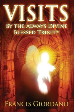 Visits: By the Always Divine Blessed Trinity