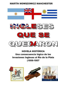 Ingleses que se quedaron: Novela historica