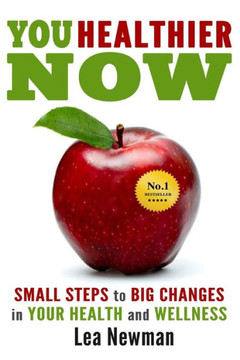 You Healthier Now: Small Steps to Big Changes in Your Health and Wellness