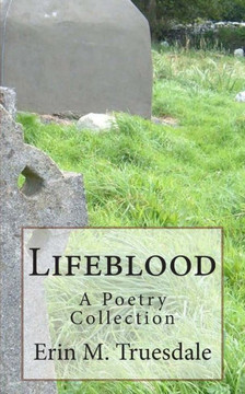 Lifeblood: A Poetry Collection
