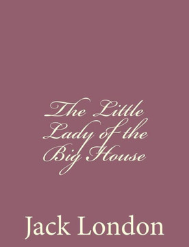 The Little Lady of the Big House : 9781494492038