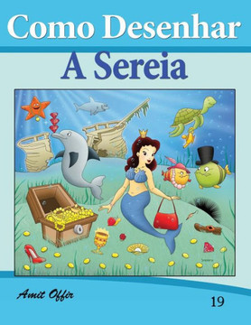 Como Desenhar Comics: A Sereia (Livros Infantis: Livros Infantis