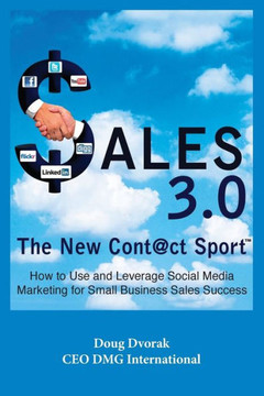 Sales 3.0: New Sales 3.0 The New Cont@ct Sport