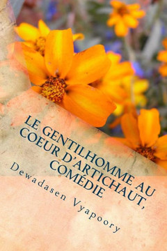Le Gentilhomme Au Coeur D'Artichaut, Comidie