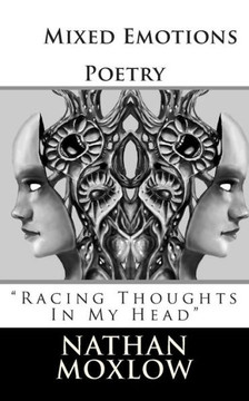 Mixed Emotions Poetry: Racing Thoughts In My Head