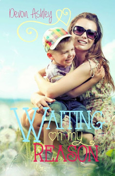 Waiting On My Reason