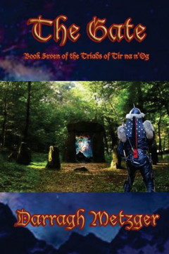 The Gate: Book Seven of the Triads of Tir na n'Og