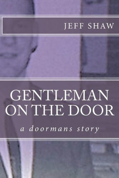 Gentleman on the Door: a doormans story