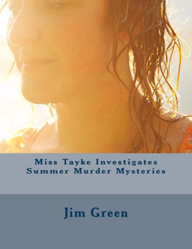 Miss Tayke Investigates Summer Murder Mysteries