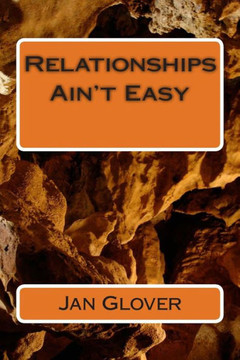 Relationships Ain't Easy