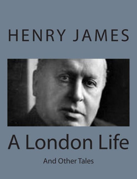 A London Life: And Other Tales
