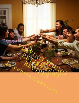 Staying Young-Retirement Recipes