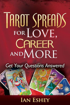 Tarot Spreads for Love, Career and More: Get Your Questions Answered