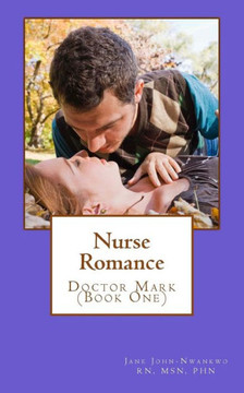 Nurse Romance: Doctor Mark (Book One)