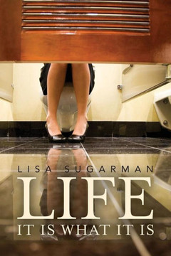 Life: It is what it is