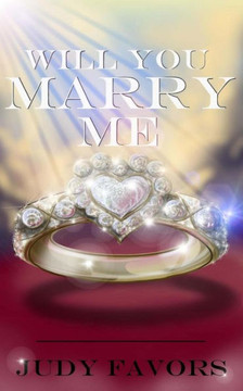 Will You Marry Me? - 9781721219957