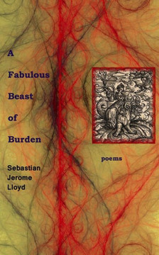 A Fabulous Beast of Burden: Poems