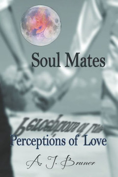 Soul Mates: Perceptions Of Love