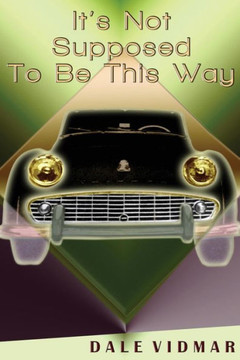 It's Not Supposed to Be This Way