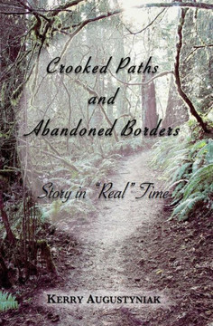 Crooked Paths and Abandoned Borders: Story in ""Real"" Time