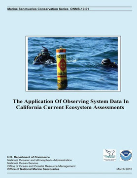 The Application Of Observing System Data In California Current Ecosystem Assessments